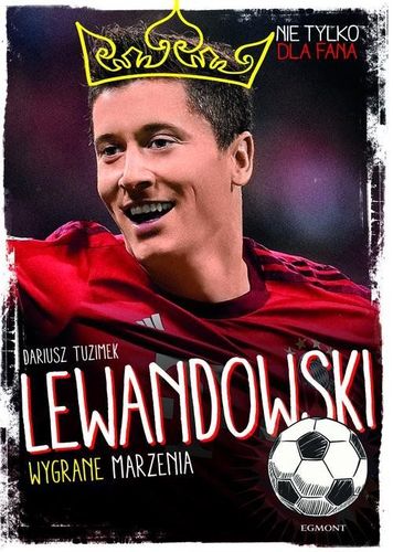Lewandowski. Wygrane marzenia na Arena.pl