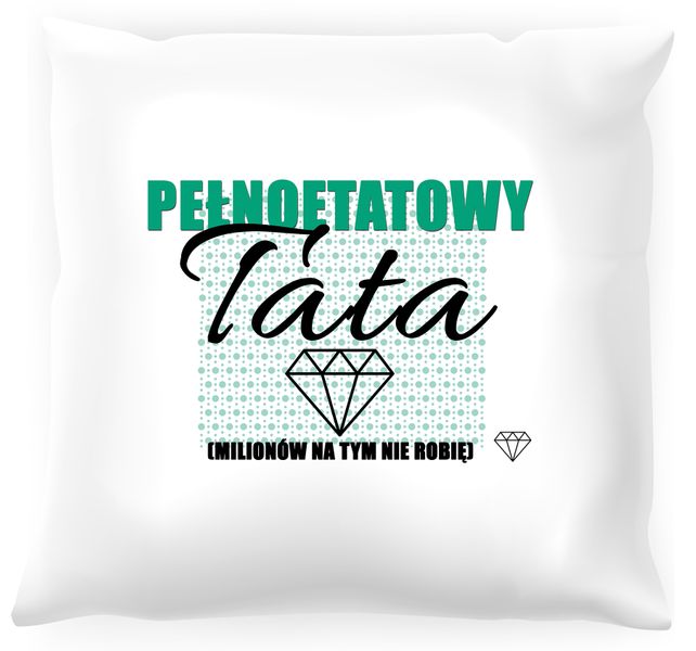 Poduszka Pełnoetatowy Tata zdjęcie 1