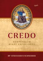 CREDO. KOMPENDIUM WIARY KATOLICKIEJ BP ATHANASIUS SCHNEIDER