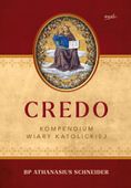 CREDO. KOMPENDIUM WIARY KATOLICKIEJ BP ATHANASIUS SCHNEIDER