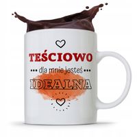 Kubek Prezent Dla Teściowej Jesteś Idealna Prezent Z Nadrukiem Ze Zdjęciem