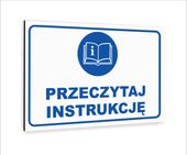 Tabliczka znak informacyjny nadruk UV dibond 40x30 PRZECZYTAJ INSTRUKCJĘ