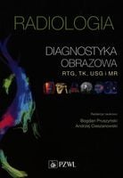 Radiologia Diagnostyka obrazowa RTG TK USG i MR