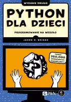 Python Dla Dzieci. Programowanie Na Wesoło
