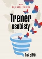Trener osobisty. Rok z IMO. Drogowskazy - Iwona Majewska-Opiełka