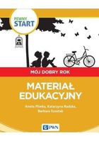 PEWNY START. MÓJ DOBRY ROK. MATERIAŁ EDUKACYJNY ANETA..