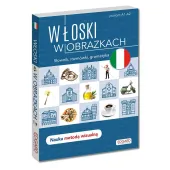 Włoski w obrazkach. Słówka, rozmówki, gramatyka