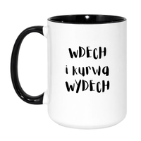 KUBEK "WDECH I KURWA WYDECH" Wzór - Duży Biało-Czarny 450 ml