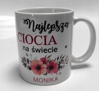 KUBEK ceramiczny PREZENT z nadrukiem NAJLEPSZA CIOCIA NA ŚWIECIE MONIKA