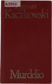 Zygmunt Kaczkowski Murdelio seria Biblioteka Klasyki Polskiej i Obcej 1974