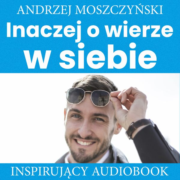 (mp3) Inaczej o wierze w siebie zdjęcie 1