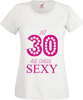 Koszulka damska prezent sexy 30-tka 40 50 60