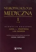 Neuropsychologia medyczna tom 1