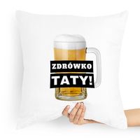 Poduszka Prezent Dla Taty Ojca Zdrówko Taty! Z Nadrukiem Ze Zdjęciem