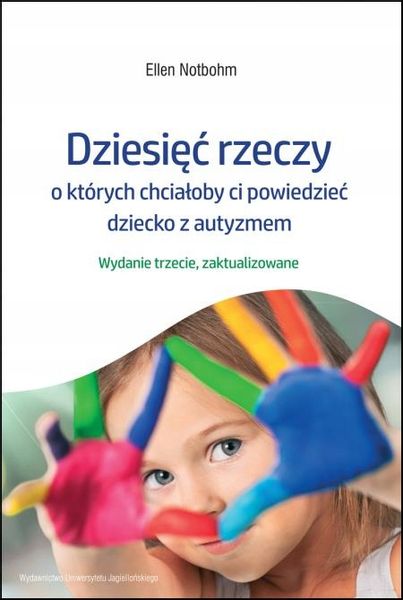 Dziesięć rzeczy, o których chciałoby ci powiedzieć dziecko z autyzmem zdjęcie 1