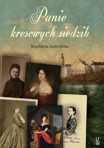 Panie kresowych siedzib zdjęcie 1