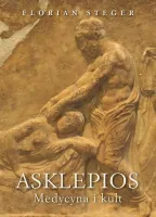 Asklepios. Medycyna I Kult