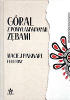 GÓRAL Z POWYŁAMYWANYMI ZĘBAMI MACIEJ PINKWART