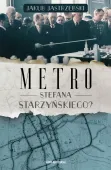 Metro Stefana Starzyńskiego?