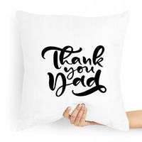Poduszka Prezent Dla Taty Ojca Thank You Dad Z Nadrukiem Ze Zdjęciem