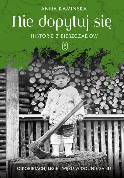 Nie dopytuj się. Historie z Bieszczadów zdjęcie 1