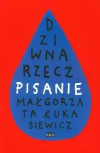 Dziwna rzecz - pisanie zdjęcie 1