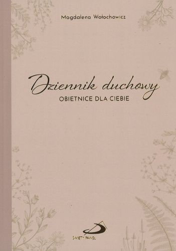 Dziennik duchowy - Obietnice dla ciebie - Magdalena Wołochowicz na Arena.pl