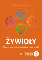 Żywioły. Poziom 3. Materiały na zajęcia rozwijające kreatywność