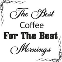 100X100CM NAKLEJKA THE BEST COFFEE OBRAZ STYLOWY ŚCIANĘ DEKOR