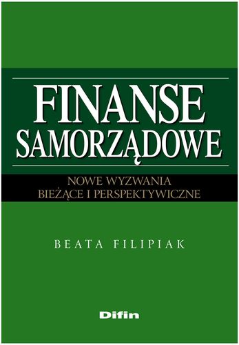 Finanse samorządowe Teoria i praktyka Piotr Sołtyk na Arena.pl