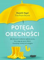 Potęga obecności. D.Segiel. T.Payne-Bryson Mamania