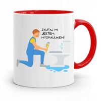 Kubek Czerwony Hydraulika Zaufaj Mi Jestem Z Nadrukiem Ze Zdjęciem