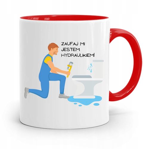 Kubek Czerwony Hydraulika Zaufaj Mi Jestem Z Nadrukiem Ze Zdjęciem na Arena.pl