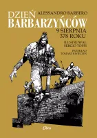 Dzień Barbarzyńców. 9 Sierpnia 378 Roku