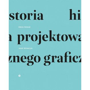 Historia projektowania graficznego Kolesar Zdeno, Mrowczyk Jacek