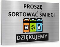 Tabliczka znak informacyjny 40x30 Srebrna PROSZĘ SORTOWAĆ ŚMIECI Dibond