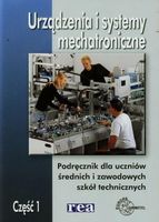 URZĄDZENIA I SYST. MECHATRONICZNE. PODR. CZ. 1 WSIP PRACA ZBIOROWA