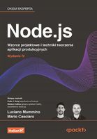 NODE. JS. WZORCE PROJEKTOWE I TECHNIKI TWORZENIA. . . PRACA ZBIOROWA