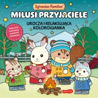 Sylvanian Families. Milusi Przyjaciele. Urocza I Relaksująca Kolorowanka