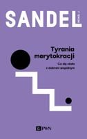 Tyrania merytokracji Michael Sandel