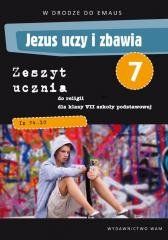 Katechizm SP 7 Jezus Uczy i Zbawia ćw. WAM Zbigniew Marek SJ, Anna Walulik CSFN (red.)