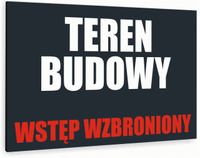 Tabliczka informacyjna znak dibond 30x20 teren budowy wstęp wzbroniony
