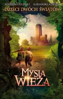 Dzieci dwóch światów. Tom 1. Mysia Wieża