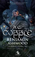 Beniamin Ashwood. Tom 1. Beniamin Ashwood