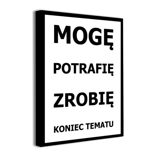 Obrazek na płótnie z napisami MOGĘ POTRAFIĘ ZROBIĘ obrazki typografia na Arena.pl
