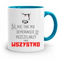 Kubek Błękitny Dla Pszczelarza Nic Tak Nie Prezent Z Nadrukiem Ze Zdjęciem