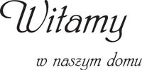 100X50CM WITAMY NASZYM DOMU NAKLEJKA