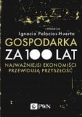 GOSPODARKA ZA 100 LAT IGNACIO PALACIOS-HUERTA