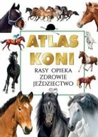 ATLAS KONI RASY OPIEKA ZDROWIE JEŹDZIECTWO ALBUM TWARDA