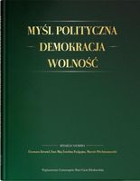 MYŚL POLITYCZNA, DEMOKRACJA, WOLNOŚĆ PRACA ZBIOROWA